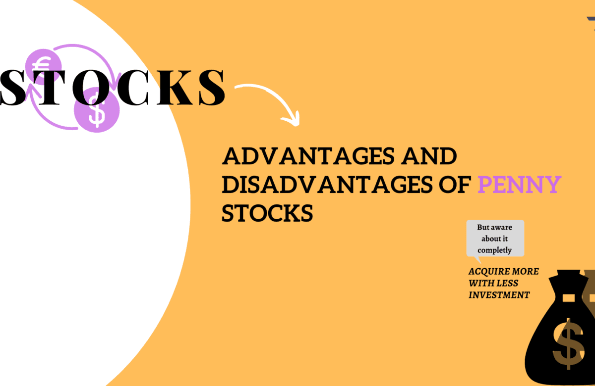 Advantages and Disadvantages of Penny Stocks