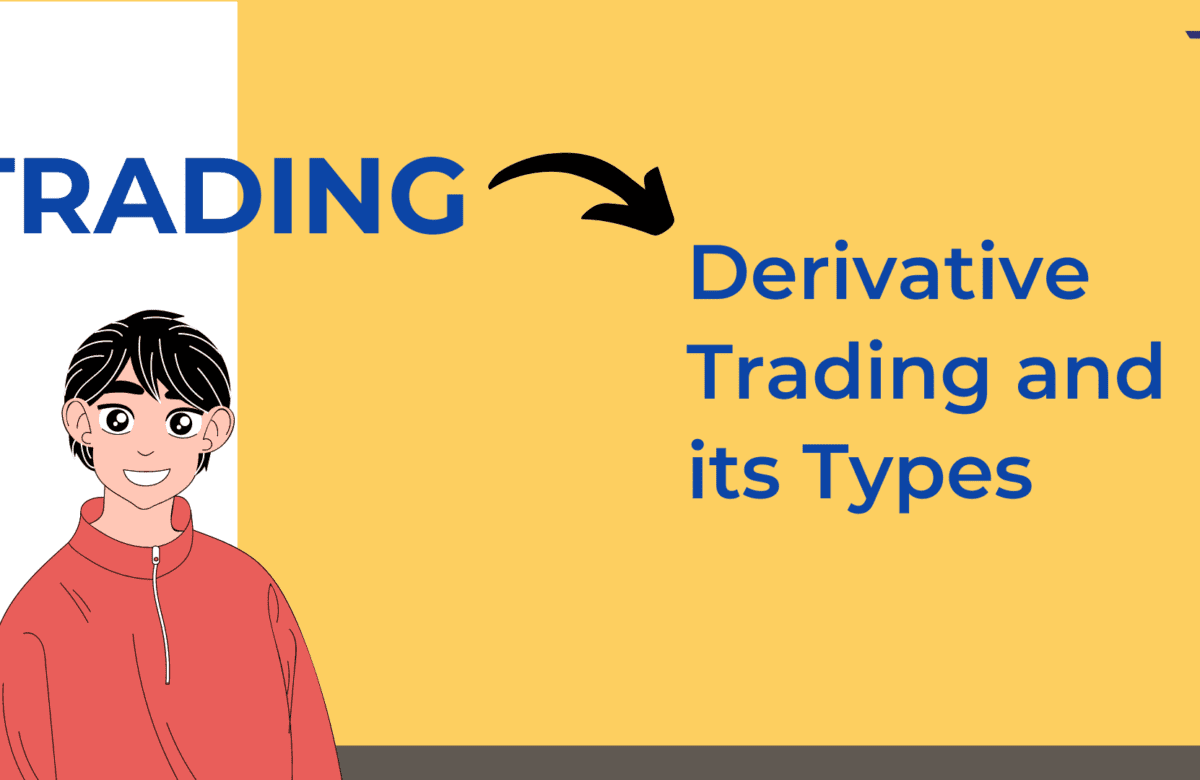 Derivatives trading and its types: Easily Explained