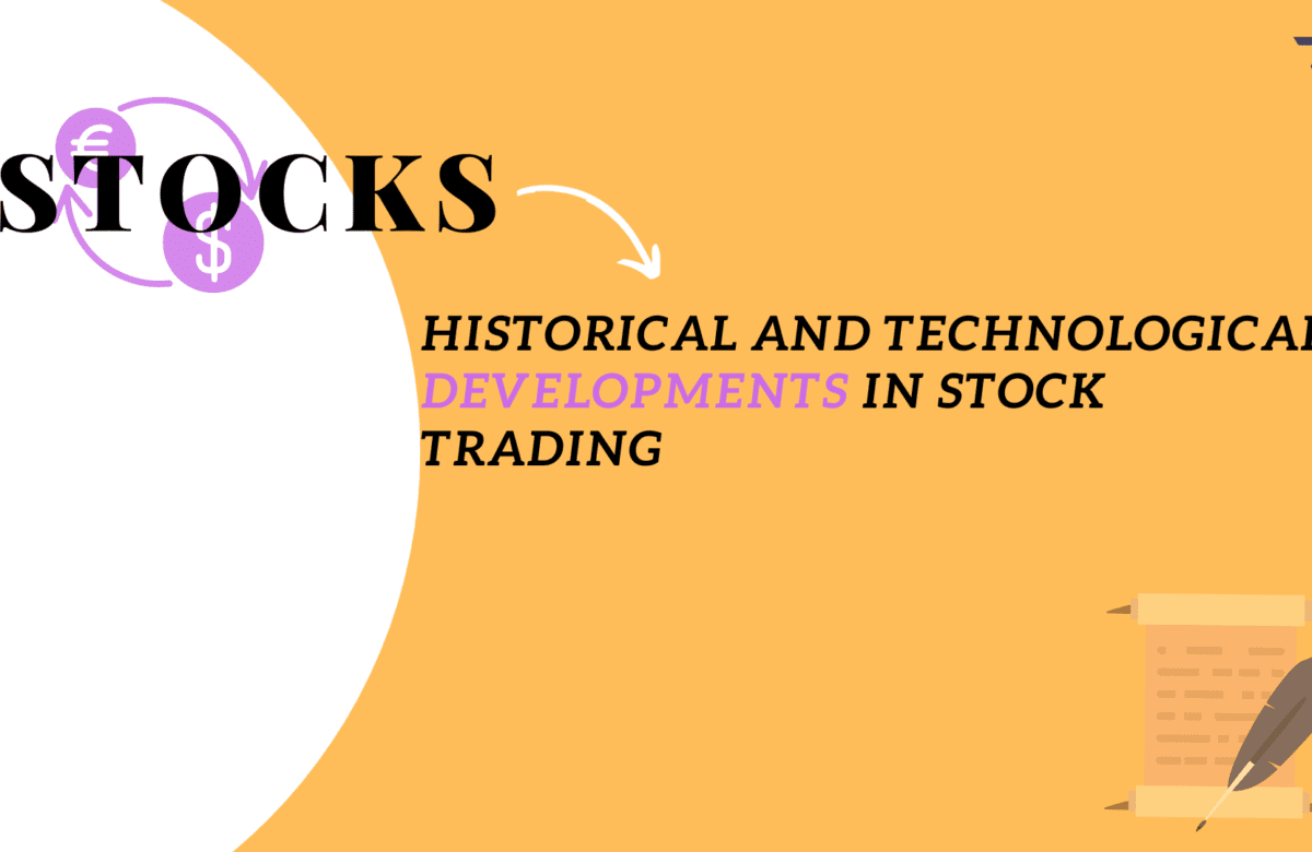 Historical and Technological developments in Stock Trading