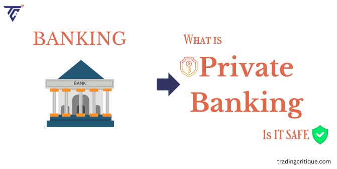 Ultimate Guide: What Is Private Banking and How It Works?