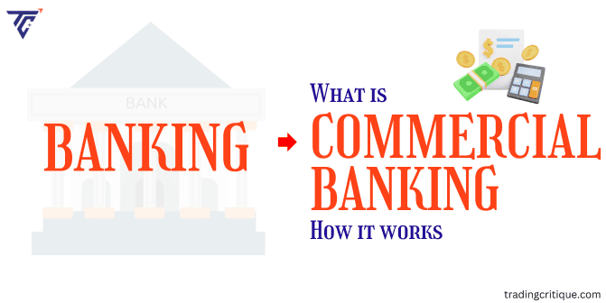 what is commercial banking and how it works