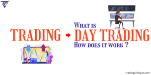 What Is Day Trading and How Does It Work?