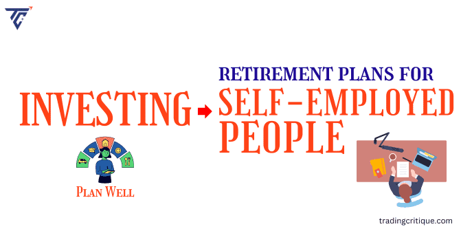 4 Best Retirement Plan Options for Self Employed People