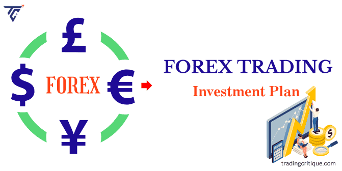 Forex Trading Investment Plan: How to Make It Profitable