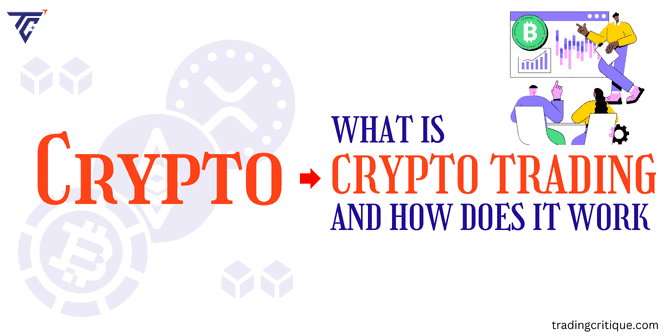 Crypto Trading: What It Is & How It Works (We Explained) / TC