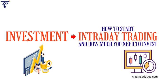 How to Start Intraday Trading & How Much Money You Need to Invest