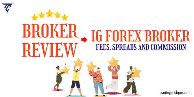 IG Forex Broker: Fees, Spreads and Commission (Explained)