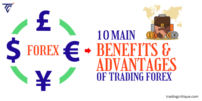 10 Key Benefits from Forex Trading: Advantages in 2024